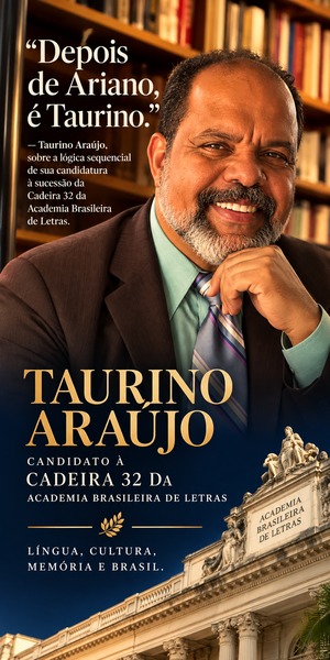 Novidades sobre a candidatura de Taurino Araújo à Cadeira 32 da ABL