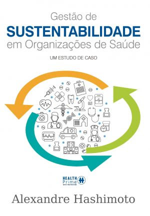 Especialista em Gestão e Sustentabilidade lança primeiro livro brasileiro sobre ESG no setor da saúde